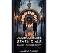 Agatha Christie’s Seven Dials Season 1 TV Series Review: Unpacking the Mystery, Meaning, and Moral Tension