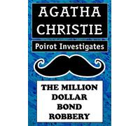 Agatha Christie's Poirot Investigates: The Million Dollar Bond Robbery: Super Large Print Edition of the Classic Mystery Specially Designed for Low Vision Readers with a Giant Easy to Read Font