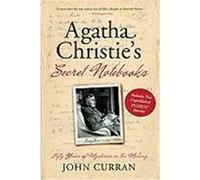 Agatha Christie's Secret Notebooks: Fifty Years of Mysteries in the Making