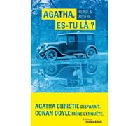 Agatha, es-tu là ? Agatha Christie disparait, Conan Doyle mène l'enquête - François Rivière - Le Masque - broché - Roman
