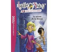 Agatha Mistery 01 - Le secret de la déesse