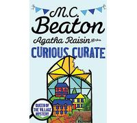 M C Beaton – Agatha Raisin and the Curious Curate
