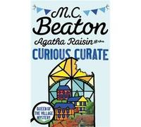 M C Beaton – Agatha Raisin and the Curious Curate