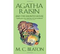 Agatha Raisin and the Haunted House