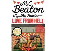 M C Beaton – Agatha Raisin and the Love from Hell – Broché