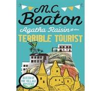 Agatha Raisin and the terrible tourist M. C. Beaton (Auteur)