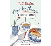 Agatha Raisin enquête 1 - La quiche fatale - M. C. Beaton - Albin Michel - broché - Roman