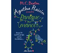 Agatha Raisin enquête 10 - Panique au manoir: Quand le conte de fées vire au cauchemar...