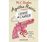 Agatha Raisin enquête 11 - L'enfer de l'amour M. C. Beaton (Auteur), Marina Boraso (Traduction)