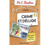 Agatha Raisin enquête 12 - Crime et déluge M. C. Beaton (Auteur), Sophie Alibert (Traduction)