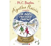 Agatha Raisin enquête 18 – Un Noël presque parfait – Les Éditions Albin Michel