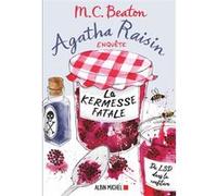 Agatha Raisin enquête 19 - La Kermesse fatale M. C. Beaton (Auteur), Françoise Du Sorbier (Traduction)