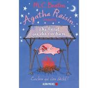 M. C. Beaton – Agatha Raisin Enquête Tome 22 : Du lard ou du cochon – Trad. Esther Ménévis