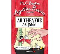 Agatha Raisin enquête 25 - Au théâtre ce soir
