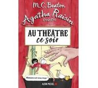 Agatha Raisin enquête 25 - Au théâtre ce soir M. C. Beaton (Auteur), Florence Schneider (Traduction)