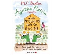 Agatha Raisin enquête 27 – Les pissenlits par la racine – Les Éditions Albin Michel