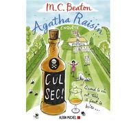 Agatha Raisin enquête 32 - Cul sec ! - M. C. Beaton - Albin Michel - broché - Roman