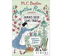 Agatha Raisin Enquête T16 - Jamais deux sans trois