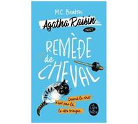 Agatha Raisin Enquête - Tome 2 - Remède De Cheval