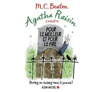 Agatha Raisin enquête 5 – Pour le meilleur et pour le pire : Parlez ou taisez-vous ! – Albin Michel