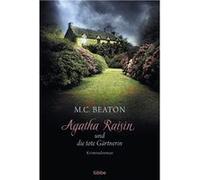 Agatha Raisin 03 und die tote Gärtnerin