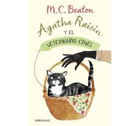Agatha Raisin y el veterinario cruel (Agatha Raisin 2)