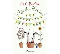 Agatha Raisin y la jardinera asesinada (Agatha Raisin 3)