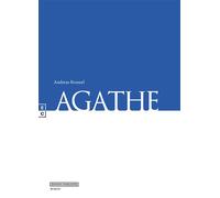 Agathe - Andreas Rosseel - Complicites Eds - broché - Roman