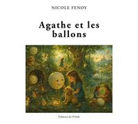 Agathe et les ballons - Nicole Fenoy - L'onde Eds De - broché - Contes / Légendes