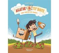 Agathe et Tit' Boîte - tome 1 James Burks (Auteur)