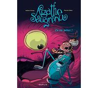 Agathe Saugrenu - Tome 3 - Ça va péter !