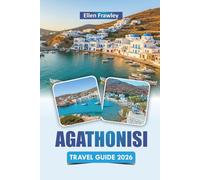 AGATHONISI TRAVEL GUIDE 2026: Explore Beaches, Traditional Villages, Local Cuisine, and Peaceful Island Life in the Aegean Sea