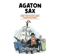 Agaton Sax And The Scotland Yard Mystery