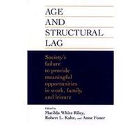 Age and Structural Lag by Tim Riley Hardcover Book Matilda White Riley, Robert L. Kahn (Auteur)