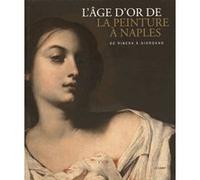 Collectif – L'âge d'or de la peinture à Naples – De Ribera à Giordano – Broché
