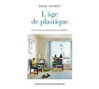 Âge de plastique (L') Daniel Laforest (Auteur)