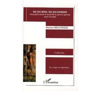 Age des héros, âge des guerriers Géographie sacrée et corporelle du guerrier japonais avant l'ère Meiji - Florence Braunstein - L'harmattan - broché - Essai