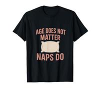 Age Does Not Matter Oreiller pour siestes Retraite Humour Nouveauté T-Shirt