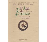 Age du bronze dans la moitié sud de la France