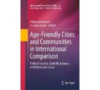 Age-Friendly Cities And Communities In International Comparison