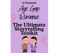 Age Gap Romance: The Ultimate Storytelling Toolkit