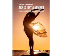 Age Is Just a Number: A Complete Guide to Reversing Time