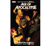 Age of Apocalypse - Volume 2: Weapon Omega