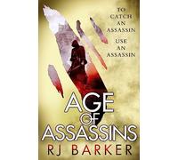 Age of Assassins: (The Wounded Kingdom Book 1) To catch an assassin, use an assassin...