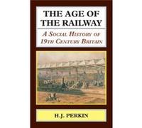 Age Of The Railway H J Perkin, (Auteur)
