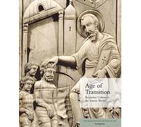 Age of Transition: Byzantine Culture in the Islamic World