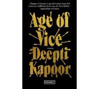 Age of Vice Deepti Kapoor (Auteur), Michèle Albaret-Maatsch (Traduction)