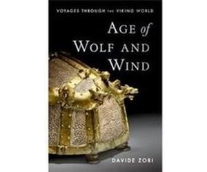 Age of Wolf and Wind - Zori Davide Associate Professor of History and Archaeology Associate Professor of History and Archaeology Baylor University - Oxfor Zori Davide Associate Professor of History an
