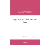 Age tendre et noces de bois