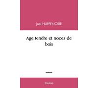 Age tendre et noces de bois